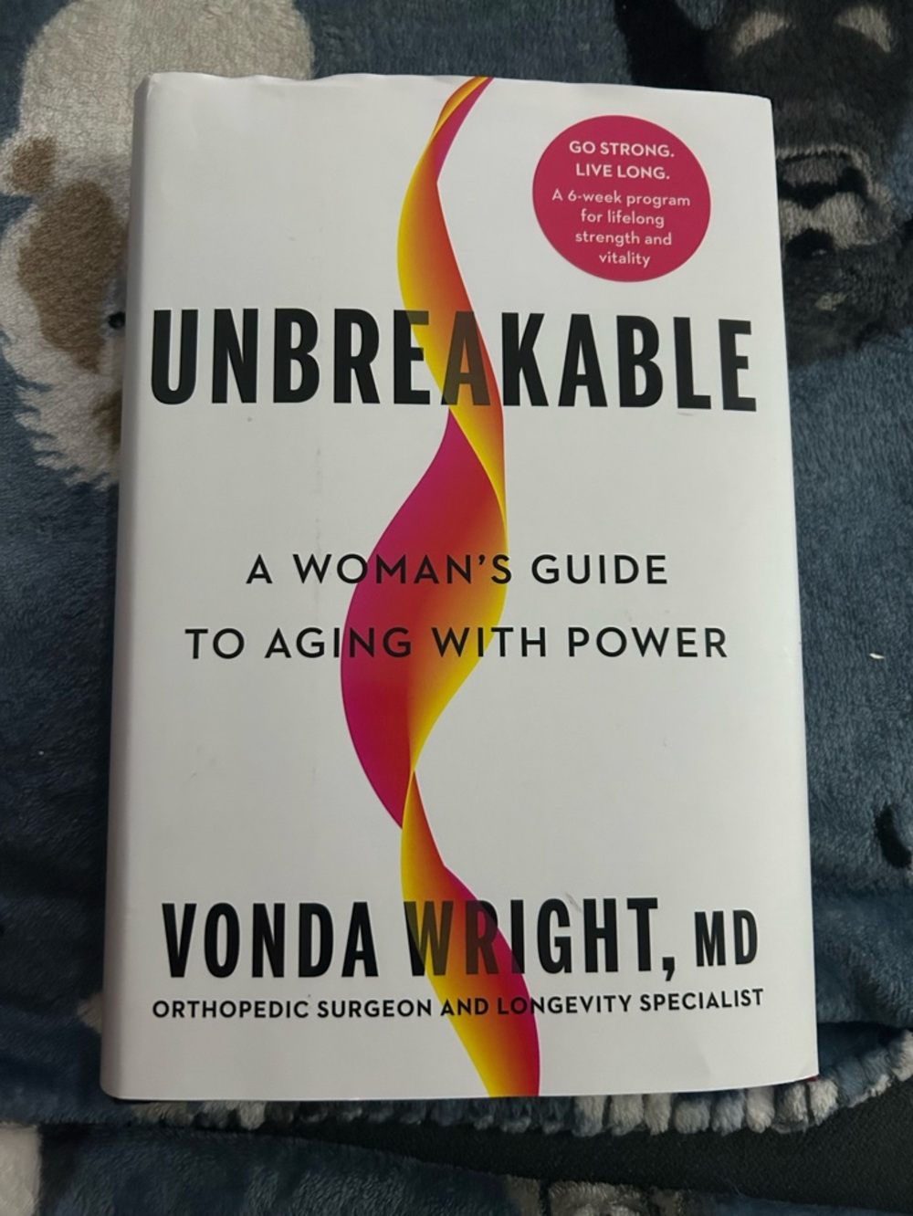 Unbreakable: A Woman's Guide to Aging with Power - Vonda Wright, MD